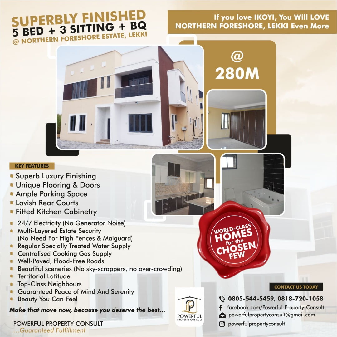 Northern foreshore, lekki: for exclusive luxury, 1st-world family living